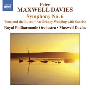 Maxwell Davies: Symphony No. 6 - Peter Maxwell Davies