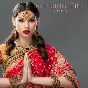 Inspiring Trip to India: Hindustani Rhythms for Karma Meditation, Reincarnation in Astral Body, Achieve Moksha - India Tribe Music Collection