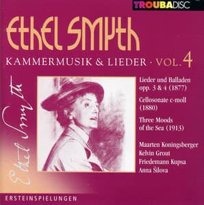Smyth: Kammermusik and Lieder, Vol. 4 - Ethel Smyth