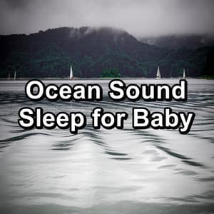 Ocean Sound Sleep for Baby - Ocean Waves Sleep Aid