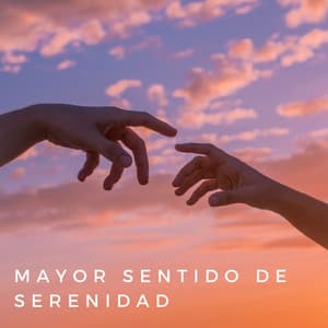 Mayor Sentido De Serenidad - Música Tranquila
