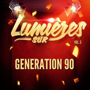 Lumières Sur Generation 90, Vol. 3 - Generation 90