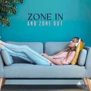 Zone In and Zone Out - Deep Lounge