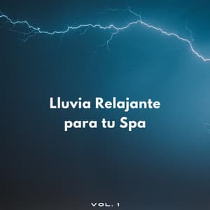 Lluvia Relajante Para Tu Spa Vol. 1 - Sonido de lluvia ricky