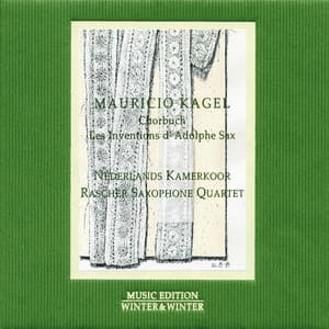Chorbuch/Les Inventions d'Adolphe Sax - Mauricio Kagel