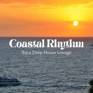 Coastal Rhythm: Deep House Mix 2024 - Ibiza Deep House Lounge