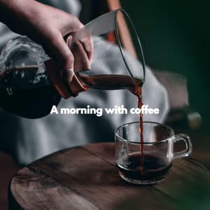 A morning with coffee - Coffee Shop Chill Out Beats
