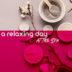 A Relaxing Day at the Spa - Feel Deep Serenity - Spa Relaxing New Age Project