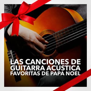 Las Canciones de Guitarra Acústica favoritas de Papa Noel - Canciones de Navidad Escuela