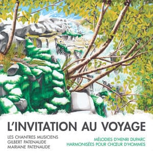 Duparc: L'invitation au voyage - Henri Duparc