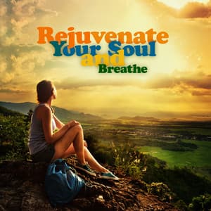 Rejuvenate Your Soul and Breathe: Audio for Deep Comfort - Meditation Spa Society
