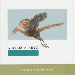 Archaeopteryx - Charles Wuorinen