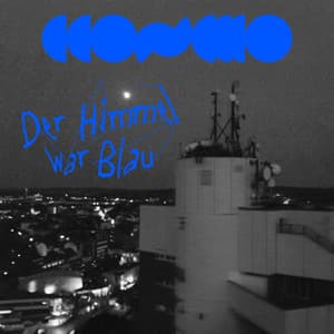 Der Himmel war Blau - CCOSMO