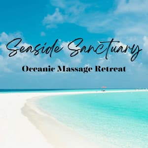 Seaside Sanctuary: Oceanic Massage Retreat - In The Ocean (Sound FX)