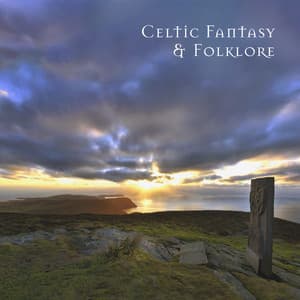 Celtic Fantasy & Folklore: Relaxing Celtic Music with Soothing Voice of Nature - Celtic Spirituality