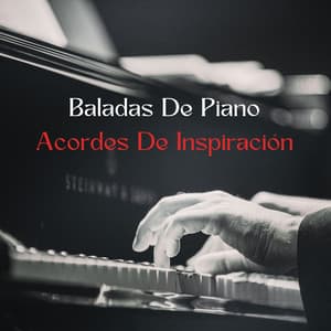 Baladas De Piano: Acordes De Inspiración - Piano de una audiencia
