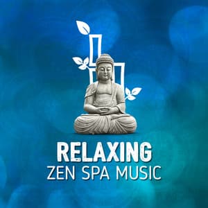 Relaxing Zen Spa Music - Relaxing Zen Spa