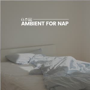 Ambient for Nap - Stress Relief Helper