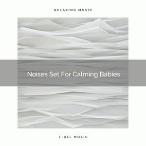 Noises Set For Calming Babies - Brown Noise Therapy / Pure Deep Sleep White Noise