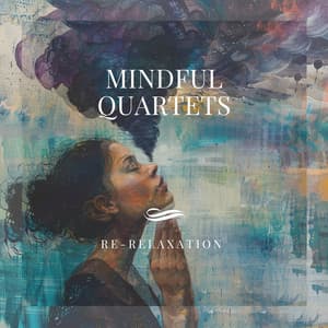 Mindful Quartets: The 4444 Breath Melody with Tibetan Singing Bowls - Re-Relaxation