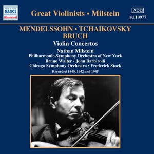 Mendelssohn / Tchaikovsky / Bruch: Violin Concertos - Nathan Milstein