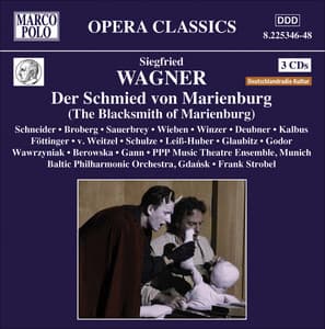 Wagner, S.: Schmied Von Marienburg - Siegfried Wagner