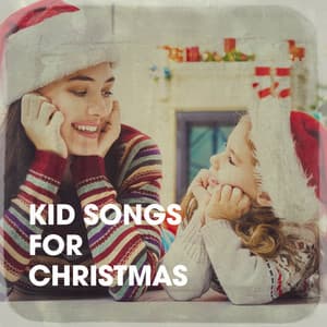 Kid Songs for Christmas - Kid's Christmas