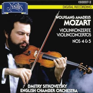 Wolfgang Amadeus Mozart: Violinkonzerte Nos 4 & 5 - Dmitry Sitkovetsky