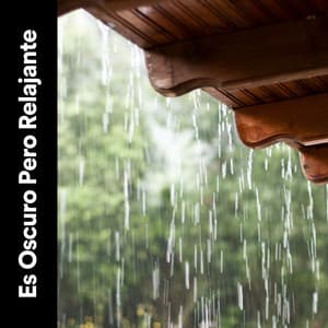 Es Oscuro Pero Relajante - Tromentas Naturales