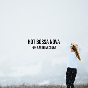 Hot Bossa Nova for a Winter's Day - Jazz for Dancing - Dancing Jazz Project