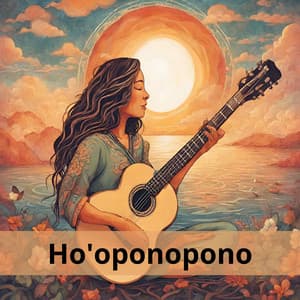 Ho'oponopono: Meditation and Mindful Gratitude, Calm Guitar - Inner Peace Paradise