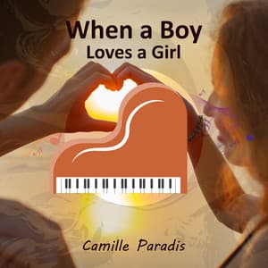 When a Boy Loves a Girl - Camille Paradis