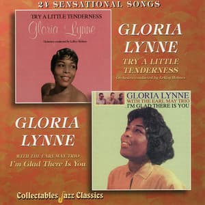 Try a Little Tenderness - I'm Glad There Is You - Gloria Lynne
