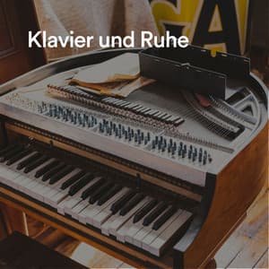 Klavier und Ruhe - Klaviermusik