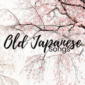 Old Japanese Songs - Zen Spirit, Oriental Healing Songs for Yoga Poses & Deep Stress - Japanese Traditional Music Ensemble