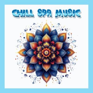 Calming Spa Music for Stress Relief and Meditation - Chill Spa Music