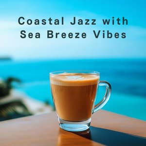 Coastal Jazz with Sea Breeze Vibes - Relaxing Piano Crew