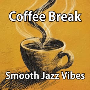 Coffee Break - Smooth Jazz Vibes - Coffee Shop Music