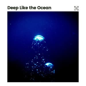 Deep Like the Ocean - Calm Sea Sounds