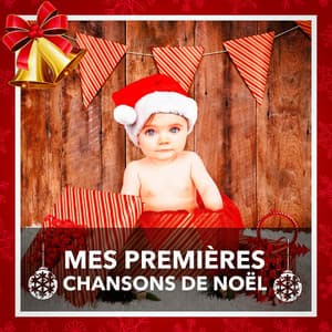 Mes premières chansons de Noël - Chansons Enfantines Et De Noël