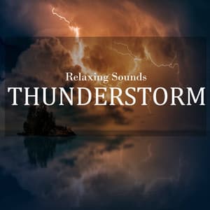 Relaxing Sounds: Thunderstorm - Rain and Thunderstorm Sounds by BNLXA