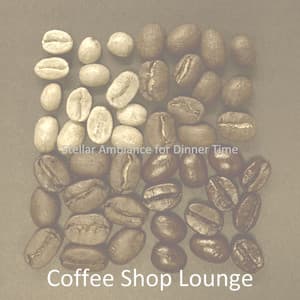 Stellar Ambiance for Dinner Time - Coffee Shop Lounge