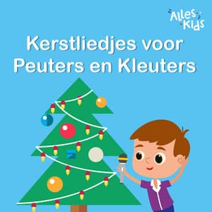 Kerstliedjes voor Peuters en Kleuters 2025 - Alles Kids