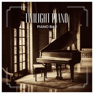 Twilight Piano: Calming Music - Piano Bar
