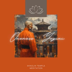 Shaolin Temple Meditation - Oneness Yogini