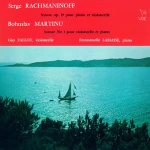 Rachmaninoff: Cello Sonata in G Minor, Op. 19 - Martinů: Cello Sonata No. 1, H. 277 - Guy Fallot