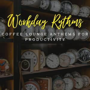 Jazz Workday Rhythms: Coffee Lounge Anthems for Productivity - Jazz Sax Relax