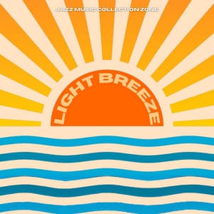 Light Breeze: Coffee Shop Jazz - Jazz Music Collection Zone
