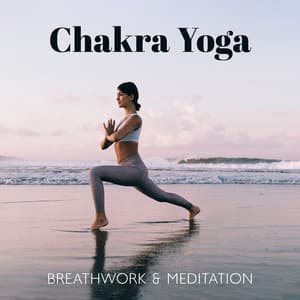 Chakra Yoga: Breathwork & Meditation, Soothing Music to Activate the Energy Centers - Joga Relaxing Music Zone