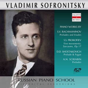 Rachmaninoff, Prokofiev, Shostakovich & Scriabin: Piano Works - Vladimir Sofronitsky